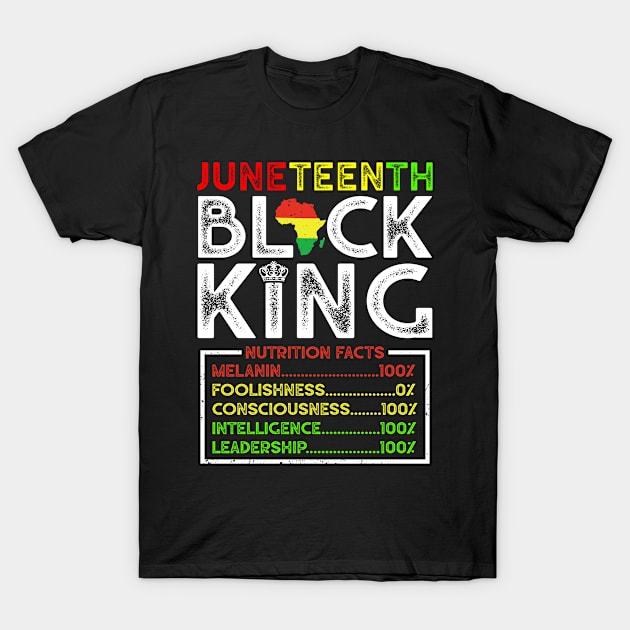 Funny Juneteenth Black King Nutritional Facts Black History T-Shirt by Navarra